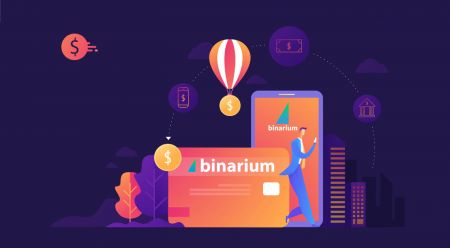 Cách đăng ký và rút tiền tại Binarium